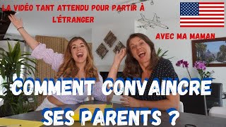 ✈️COMMENT CONVAINCRE SES PARENTS POUR PARTIR À LÉTRANGER ✈️La vidéo tant attendu [upl. by Hornstein]