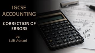 Accounting for IGCSE  Video 32  Correction of Errors and Suspense account [upl. by Enelyam773]