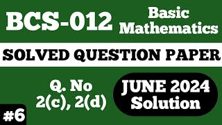 P6 Q2c d  BCS 012 June 2024  BCS 012 Solved Question Paper  Bcs012 Important Questions [upl. by Llewellyn]