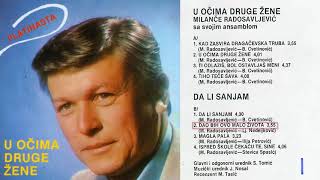 Milance Radosavljevic  Dao bih ovo malo zivota  Audio 1983 [upl. by Chrotoem]