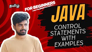 4 Java Control Statements with examples in Tamil  For Beginners  Coding Atti [upl. by Aoht]