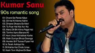 Kumar Sanu top 10 song  Evergreen song  90s Song  hindi old song  Romantic song [upl. by Golightly]