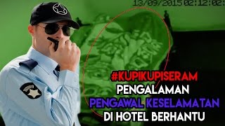 Fiksyen Seram  Pengawal Keselamatan Di Hotel Berhantu KupiKupiSeram [upl. by Alil455]