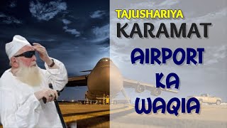 Huzur Tajushariya Karamat  Airport ka Waqia  Mufti Akhtar Raza khan Barelvi [upl. by Fitzgerald469]