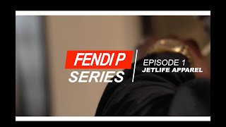 Fendi P Series Episode 01 Jet Life Apparel [upl. by Olifoet947]