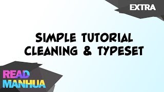 Simple Tutorial Cleaning amp Typesetting Manhua [upl. by Anner348]