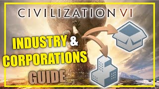 Civ 6  Industry and Corporations Mode 💰 Guide amp Tips [upl. by Iel300]