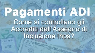 ASSEGNO DI INCLUSIONE ADI Come controllare i pagamenti Inps [upl. by Etyam]