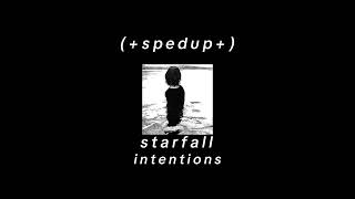 Starfall  Intentions   Sped Up [upl. by Carnay]