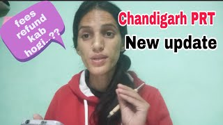 Chandigarh PRT 2024 new Update  meri fees refund hui ya nhi [upl. by Durrell40]