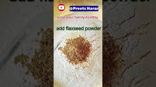 Aata 2  Flaxseed Roti  healthy family kids  food shortsyoutube viralvideo shorts [upl. by Rebel]