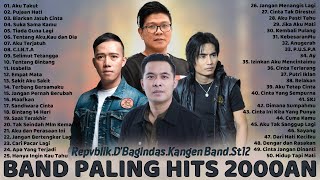 50 Lagu Terbaik Dari Repvblik Kangen Band ST12 DBagindas  Lagu Tahun 2000an Paling Hits [upl. by Moth]