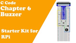 C Code  Chapter 6 Buzzer  Raspberry Pi Starter Kit [upl. by Eahc]