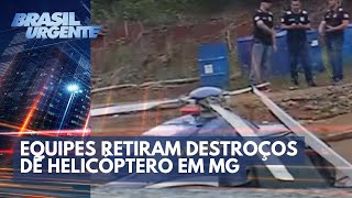 Equipes retiram destroços de helicóptero que caiu em Minas Gerais  Brasil Urgente [upl. by Ayanad26]