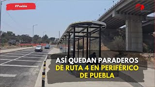 Así van paraderos de RUTA 4 en Periférico de Puebla [upl. by Roddy]