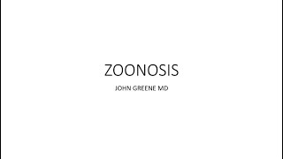 Zoonoses  John Greene MD [upl. by Lilah]