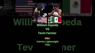 William Zepeda vs Tevin Farmer WBC Interim Lightweight Title boxing boxeo boxer [upl. by Rosco]