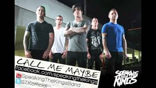 Call Me Maybe  Carly Rae Jepsen cover by Speaking The Kings [upl. by Trebeh]