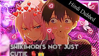 Shikimoris not just cutie  Hindi Dubbed with Me Anliblossom081 ❤️ Cute moment  Love couple 🤍 [upl. by Parsons]