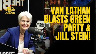 Van Lathan DESTROYS Jill Stein Why He Thinks Green Partys Radical Vision Fails to Deliver [upl. by Sheffield791]