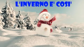 CANZONE DELLINVERNO PER BAMBINIquotL INVERNO E COSIquot [upl. by Roxi]