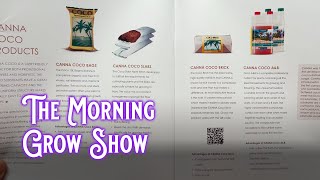 Canna Nutrients Complete Product Walkthrough  Morning Grow Show 014 [upl. by Tommy793]