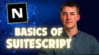 Basics of SuiteScript [upl. by Amaerd]