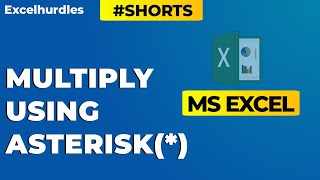 How to multiply in Excel  Use of Asterisk in excel  Excelhurdles shorts [upl. by Meunier]