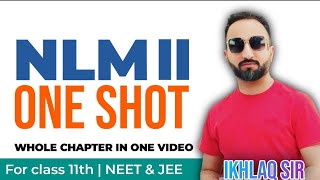 NLMII One Shot Laws Of Motion and Examples11thNEET ikhlaq sir physics [upl. by Shivers898]