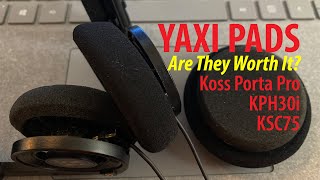 Yaxi Pads  Are They Worth It Koss Porta Pro KPH30i and KSC75 [upl. by Eilagam]