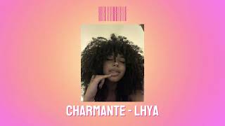 Charmante  Lhya Paroles [upl. by Legnaros]