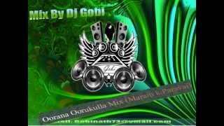 Dj Gobi  Oorana Oorukulla Baila Mix Manam Kothi Paravai 2013 [upl. by Tnarb]