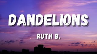 Ruth B  Dandelions Remix [upl. by Norrie533]