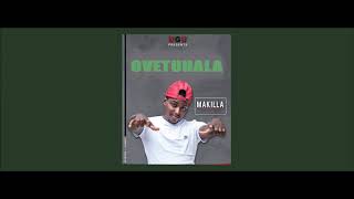 Makilla ft Voster amp Wizblack  Ovetuhala Audio [upl. by Linnie]