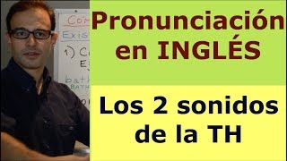 Fonetica Inglesa  Pronunciacion en ingles de la TH [upl. by Vareck]