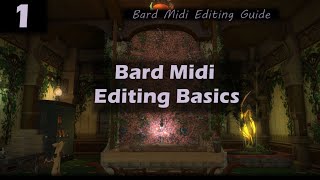 FFXIV Bard Performance Guide 1  MIDI Editing Basics  Eltana [upl. by Chessy]