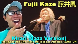 Fujii Kaze  Kirari Jazz Version  Fujii Kaze And The Piano US Tour Los Angeles REACTION [upl. by Camile]