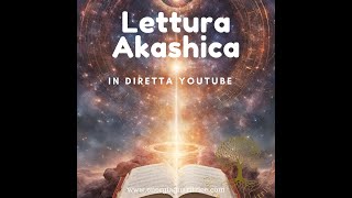 LETTURA REGISTRI AKASHICI [upl. by Ruperto175]