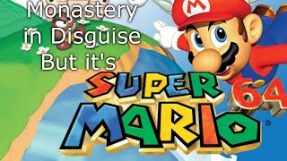 Monastery in Disguise But its the SM64 SoundFont [upl. by Trebreh]