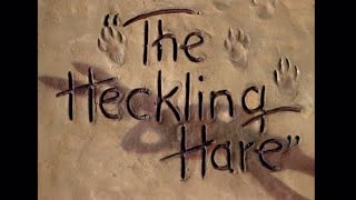 The Heckling Hare 1941 Opening [upl. by Yezdnil]