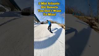 3 Ski Resorts Worth Visiting in the Mid Atlantic snowboarding eastcoast shorts [upl. by Tecla265]