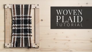 How To Weave Plaid Fall Weaving Tutorial [upl. by Nivlag310]