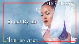 Stand By Me  Ni Ni Khin Zaw  U Album Lyric Video [upl. by Simona707]