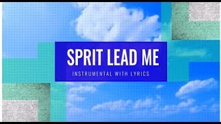 Michael Ketterer  Spirit Lead Me  Instrumental w Lyrics [upl. by Dorehs]