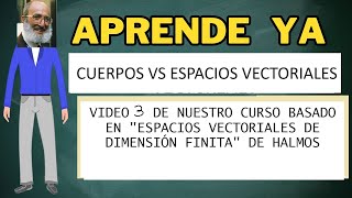 Cuerpos VS Espacios Vectoriales diferencias y similitudes según Halmos [upl. by Nosnarb]