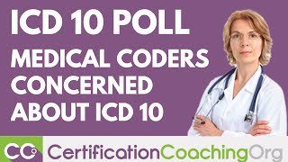 Poll Medical Coders Are Concerned About ICD10CM [upl. by Anerok]