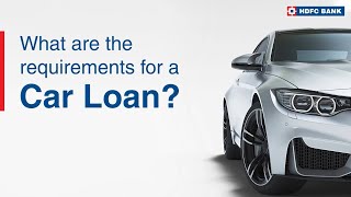 Requirements for HDFC Bank Car Loan [upl. by Atteram]