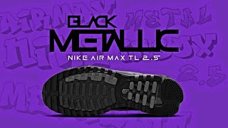 BLACK METALLIC 2024 Nike Air Max TL 25 DETAILED LOOK  RELEASE INFO [upl. by Winther]