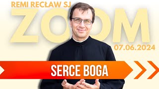 Serce Boga  Remi Recław SJ  Zoom  07062024 [upl. by Endys]