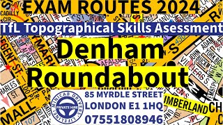 TfL Topographical Skills Assessment Test 2024  Denham Roundabout Exam RouteTopographical Training [upl. by Nnaik]